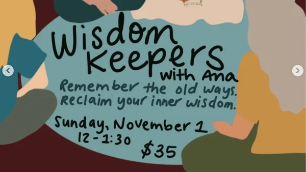 Wisdom Keepers with Ana