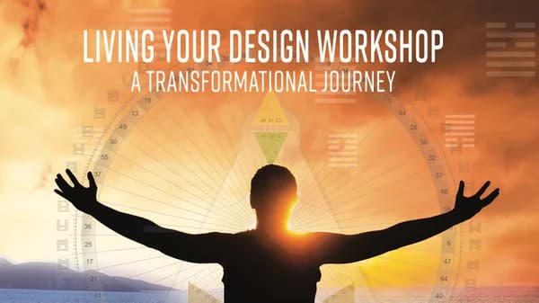 Human Design-Living Your Design Workshop